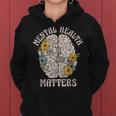 Mental Health Matters Be Kind To Your Mind Mental Awareness Women Hoodie