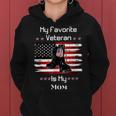 Mother Veterans Day My Favorite Veteran Is My Mom Proud Son V3 Women Hoodie