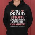 Mothers Day Family Proud Mom Of A Freaking Awesome Daughter Great Gift Women Hoodie
