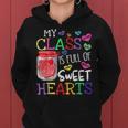 My Class Is Full Of Sweethearts Rainbow Teacher Valentine V6 Women Hoodie