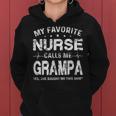 My Favorite Nurse Calls Me Grampa Fathers Day Gift Women Hoodie
