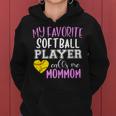 My Favorite Softball Player Call Me Mommom Mom-Mom Women Hoodie