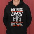 My Kids Have Driven Me Crazy | Daughter Girls Fathers Day Women Hoodie