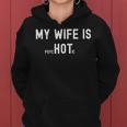 My Wife Is Psychotic Funny Sarcastic Hot Wife Adult Humor Women Hoodie