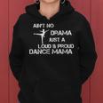 No Drama Dance Mom For Your Dance Mom Squad Women Hoodie
