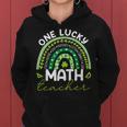 One Lucky Math Teacher Rainbow St Patricks Day Teacher Women Hoodie