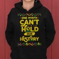 One Month Cant Hold Our History African Black History Month V2 Women Hoodie