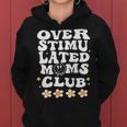 Overstimulated Moms Club Gifts For Mom Mother Day On Back Women Hoodie
