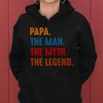 Papa The Man The Myth The Legend Women Hoodie