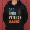 Patriotic Veterans Veteran Husbands Dad Hero Veteran Legend Gift Women Hoodie