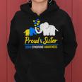 Proud Sister World Down Syndrome Awareness Day Elephant T21 Women Hoodie