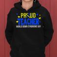 Proud Teacher World Down Syndrome Awareness Day Gifts Women Hoodie