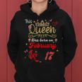 This Queen Was Born Am 17 Februar Geburtstag Frauen Frauen Hoodie