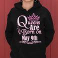 Queens Are Born On May 9Th Taurus Gemini Womens Birthday Women Hoodie