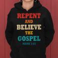 Repent And Believe In The Gospel Christian Bible Women Hoodie