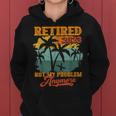 Retirement Vintage Gift Retired 2023 Not My Problem Anymore Women Hoodie