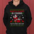 Santa Claus Is Coming Thats What She Said Ugly Christmas Women Hoodie