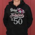 Sassy And Fabulous At 50 Womens 50Th Birthday Gifts Women Hoodie