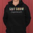 Shit Show Supervisor Funny Mom Boss Manager Coordinator Women Hoodie
