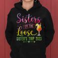 Sisters On The Loose Tie Dye Sisters Weekend Trip 2023 Women Hoodie