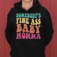 Somebodys Fine As Baby Momma Funny Mom Mama Saying Retro Women Hoodie