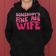 Somebodys Fine Ass Wife Funny Mom Saying Cute Mom Women Hoodie