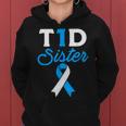 T1d Sister Type 1 Diabetes Diabetic Awareness Women Hoodie