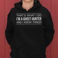 Thats What I Do - Im A Ghost Hunter And I Know Things - Women Hoodie