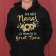 The Best Nanas Get Promoted To Great Nana New Great Nana Women Hoodie