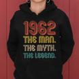 The Man The Myth The Legend 1962 60Th Birthday Women Hoodie