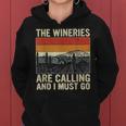 The Wineries Are Calling And I Must Go Wine Vintage Quote Women Hoodie