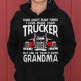 There Arent Many Things I Love More Than Trucker Grandma Women Hoodie