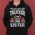There Arent Many Things I Love More Than Trucker Sister Women Hoodie