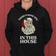 Theres Some Hos In This House Christmas Women Hoodie