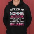 They Call Me Nonnie Because Partner In Crime Funny Mothers Women Hoodie