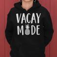 Vacay Mode 2023 Funny Family Trip Summer Vacation Pineapple Women Hoodie