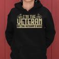 Veterans Day Army Im Veteran Not The Veterans Wife Women Hoodie