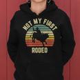 Vintage Not My First Rodeo Gift Idea Horse Guy Texas Ranch Women Hoodie