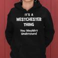Westchester Thing College University Alumni Funny Women Hoodie