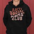 Womens Anti Social Moms Club Retro Funny Mom Life Mothers Day Mom Women Hoodie