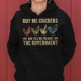 Womens Buy Me Chickens And Tell Me You Hate The Government Funny Women Hoodie