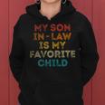 Womens Funny Family Humor My Son In Law Is My Favorite Child Women Hoodie