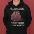 Womens Im A Grumpy Old Lady If You Dont Want A Sarcastic Answer Women Hoodie