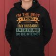 Womens Im The Best Thing My Husband Ever Found On The Internet Women Hoodie