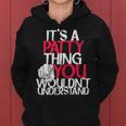 Womens Its A Patty Thing You Wouldnt Understand Women Hoodie