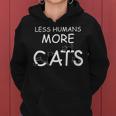 Womens Less Humans More Cats Women Hoodie