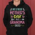 Womens My First Mothers Day As A Grandma 2023 Happy Mothers Day Women Hoodie