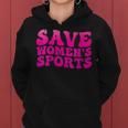 Womens Save Womens Sports Act Protectwomenssports Support Groovy Women Hoodie