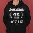 Womens This Is What An Awesome 95 Year Old Looks Like Women Hoodie