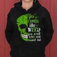 Yes I Smell Like Weed You Smell Like You Missed Out Skull Women Hoodie